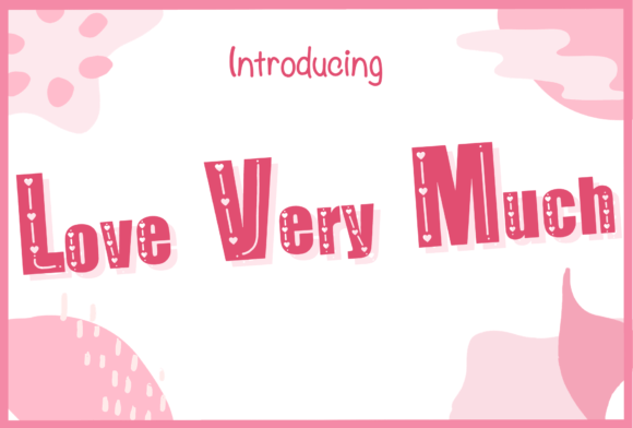 Love Very Much: A Whimsical Font for Romantic Designs